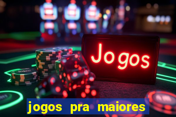 jogos pra maiores de 18